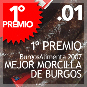 Primer premio en Burgos Alimenta 2007 a la MEJOR MORCILLA DE BURGOS fue entregado a Morcillas Ana María de Belorado